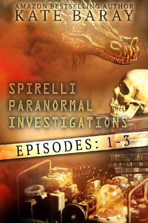 [Spirelli Paranormal Investigations 01] • Spirelli Paranormal Investigations Box Set